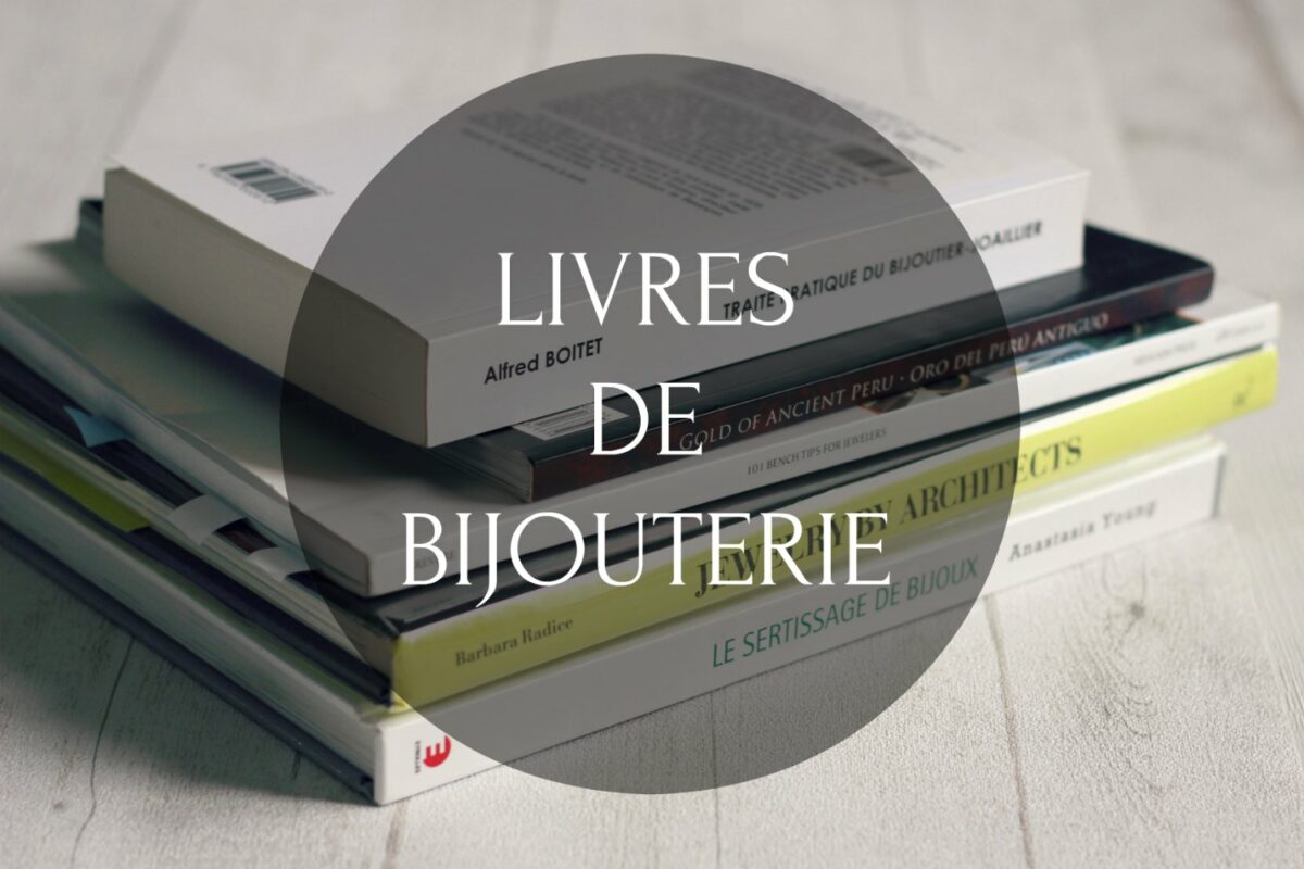 Mes meilleurs livres de bijouterie à retrouver sur www.apprendre-la-bijouterie.com